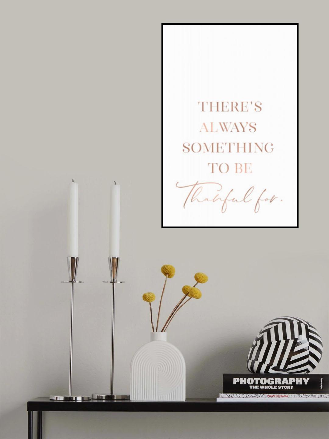 There's always something to be thankful for Poster och Canvastavla