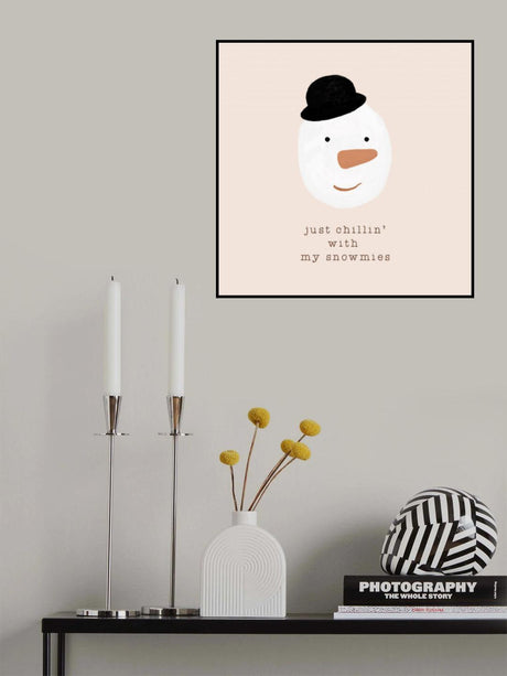 Chilling With My Snowmies Poster och Canvastavla
