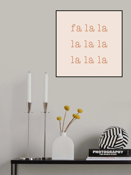 Fa La La Poster och Canvastavla