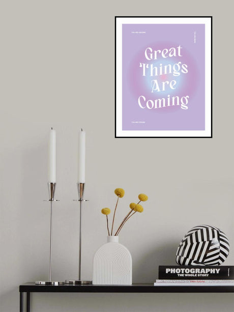 Great Things Are Coming Poster och Canvastavla