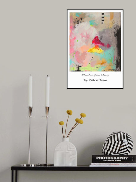 When Love Grows Strong Poster och Canvastavla