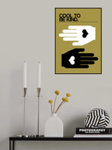Cool To Be Kind Olive Poster och Canvastavla