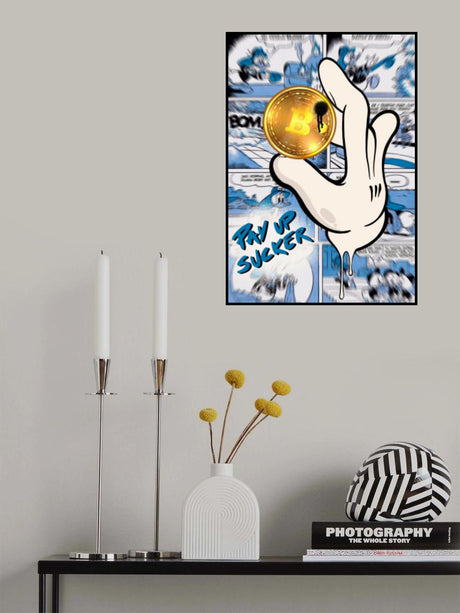 Pay up sucker Poster och Canvastavla