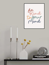 Be Kind To Your Mind Poster och Canvastavla