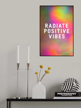 Radiate Positive Vibes Poster och Canvastavla
