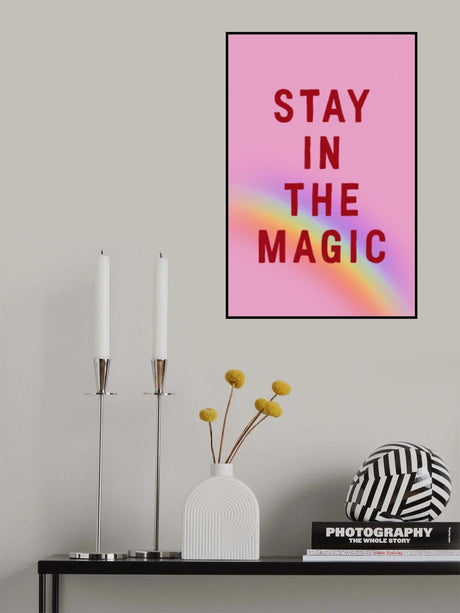 Stay In the Magic Poster och Canvastavla
