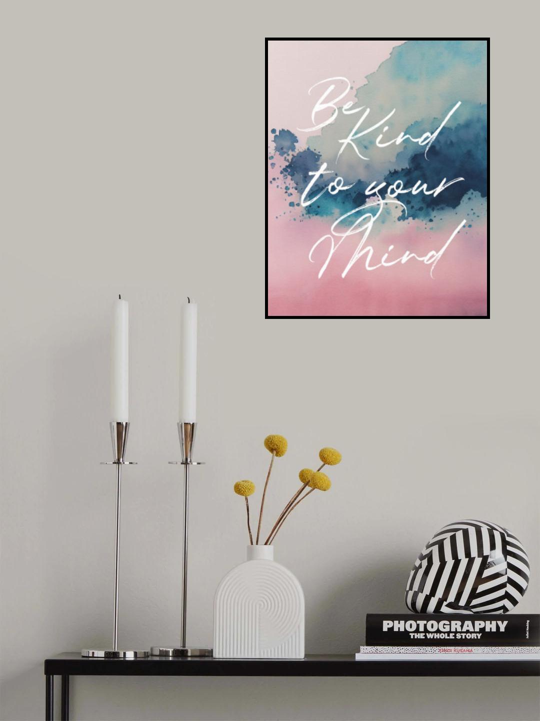 Be Kind To Your Mind Poster och Canvastavla