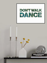 Dont Walk Dance jungle typography Poster och Canvastavla