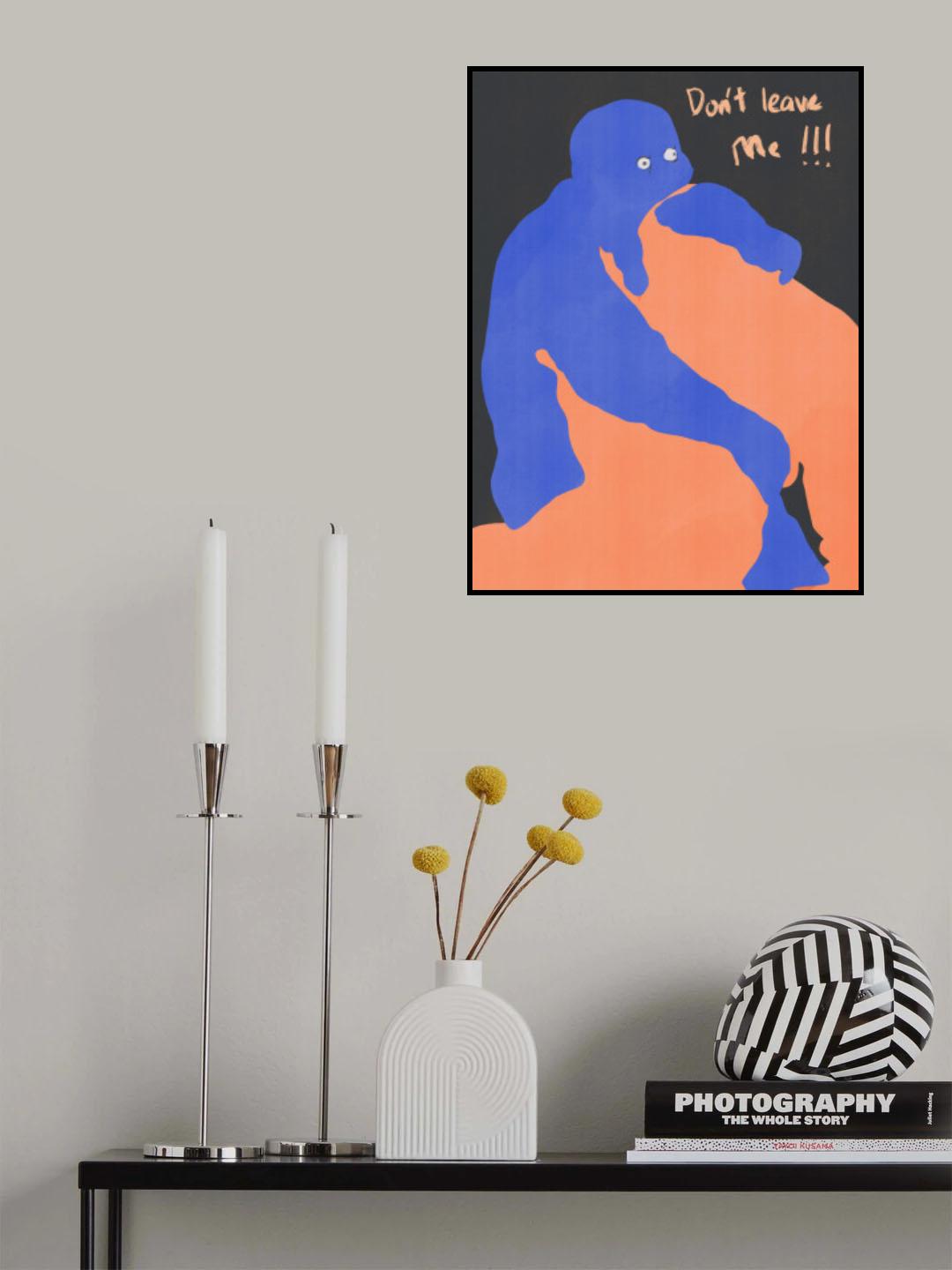 Don't Leave Me Poster och Canvastavla