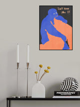 Don't Leave Me Poster och Canvastavla