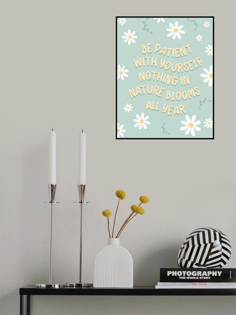 Be Patient Poster och Canvastavla