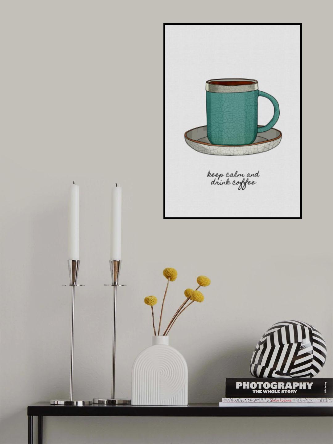 Keep Calm & Drink Coffee Poster och Canvastavla