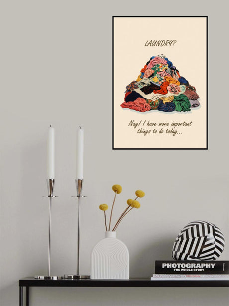Laundry Time More Important Pile Pictufy Poster och Canvastavla