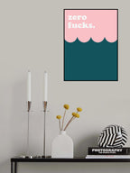 Zero Fucks Poster och Canvastavla