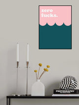 Zero Fucks Poster och Canvastavla