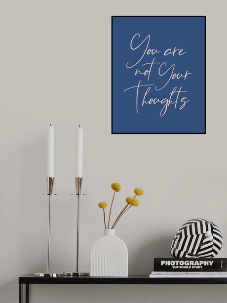 You Are Not Your Thoughts Poster och Canvastavla