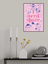 I Need Space A1 Poster och Canvastavla