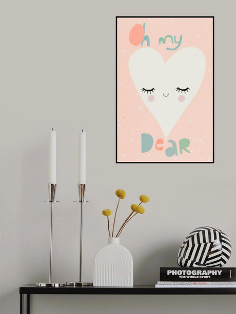 Oh My Dear Poster och Canvastavla