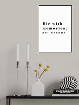 Die with memories Poster och Canvastavla