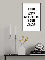 Your Vibe Attracts Your Tribe Poster och Canvastavla