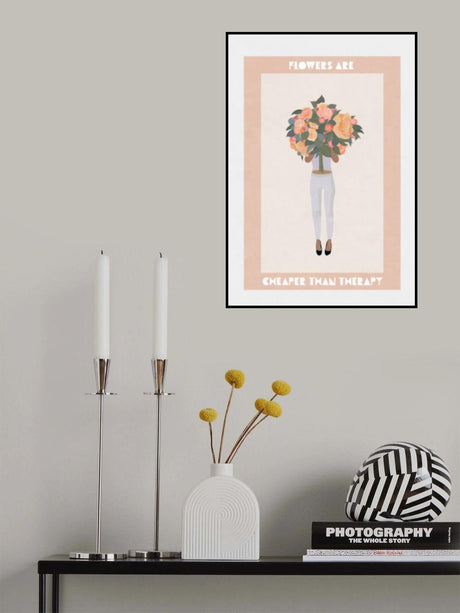 Flowers are cheaper than therapy Poster och Canvastavla