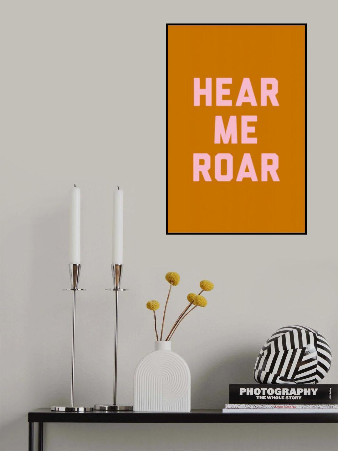 Hear Me Roar Poster och Canvastavla