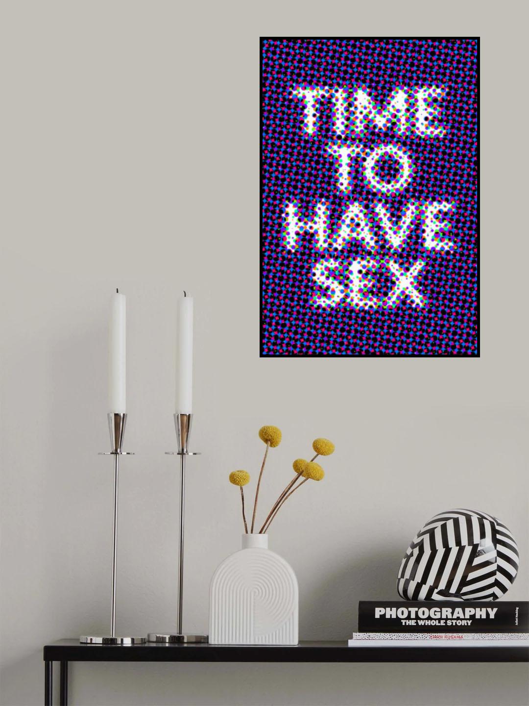 Time To Have Sex Poster och Canvastavla