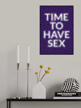 Time To Have Sex Poster och Canvastavla