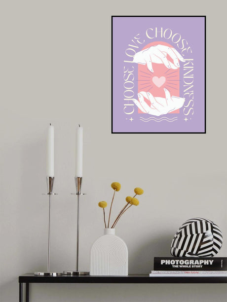 Choose Love Choose Kindness Poster och Canvastavla