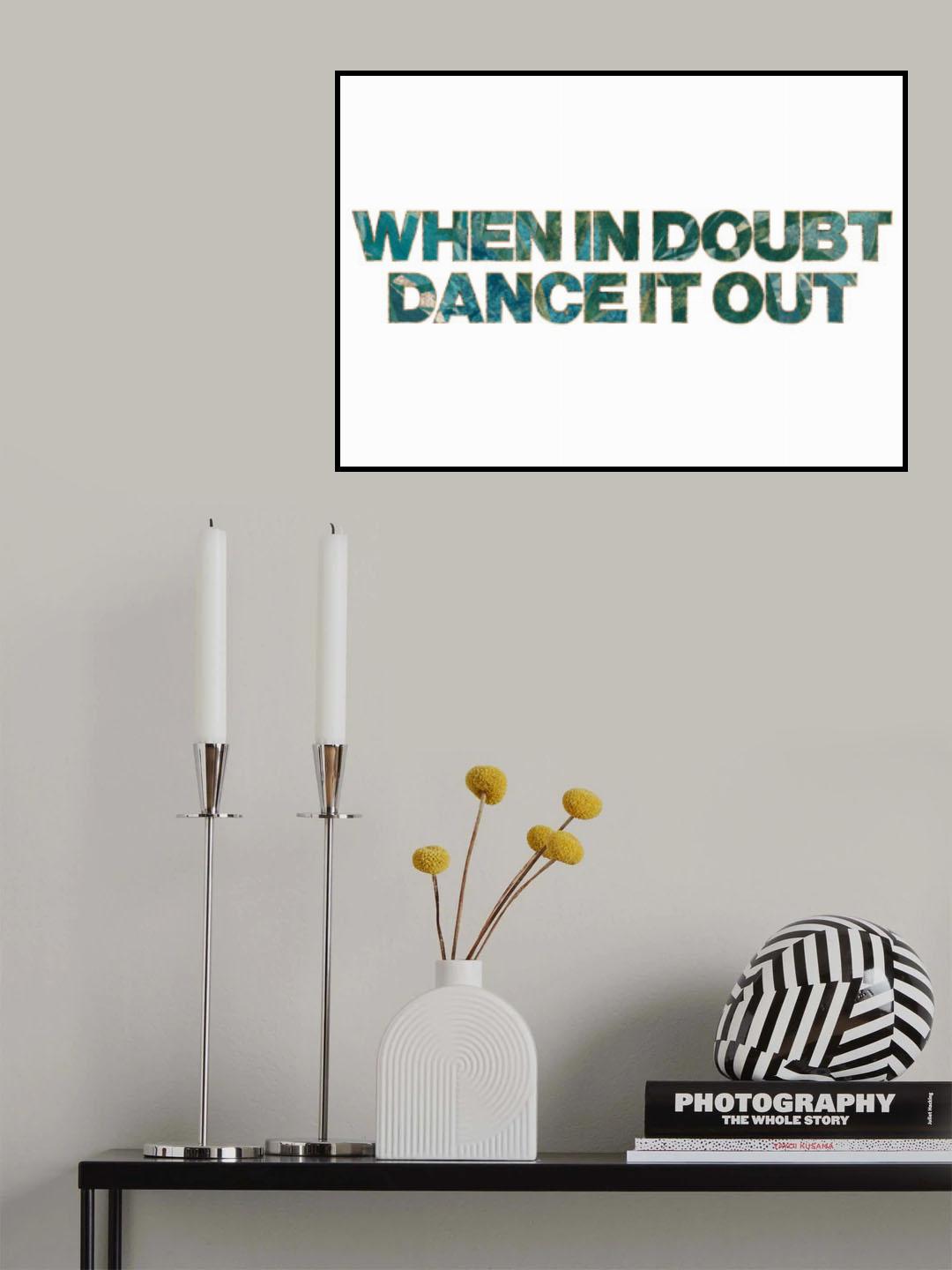 When it doubt dance it out Poster och Canvastavla