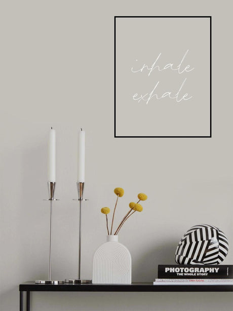 Inhale Exhale Poster och Canvastavla
