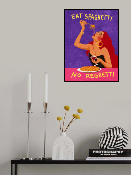 Eat spaghetti no regretti Poster