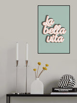 La Bella Vita Poster och Canvastavla