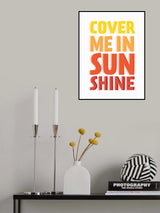 Cover Me In Sunshine Poster och Canvastavla