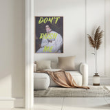 Don't Rush Me Bubble-Gum Art Poster och Canvastavla