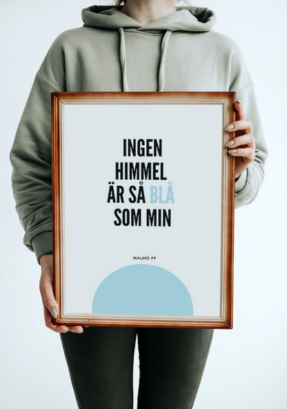 Malmö FF - Ingen himmel är så blå som min Poster 3 Min Poster