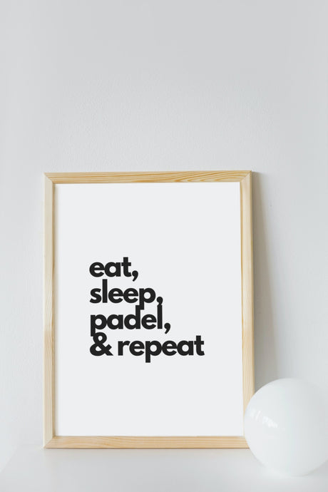 Eat, sleep, padel & repeat Min Poster